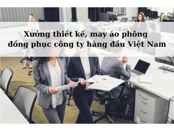 Xưởng thiết kế, may áo phông đồng phục công ty hàng đầu Việt Nam
