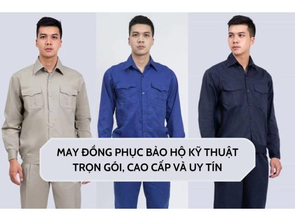 May đồng phục bảo hộ kỹ thuật trọn gói, cao cấp và uy tín