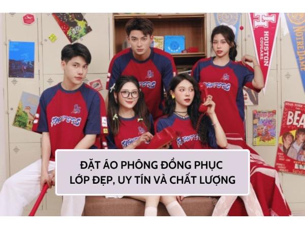 Đặt áo phông đồng phục lớp đẹp, uy tín và chất lượng