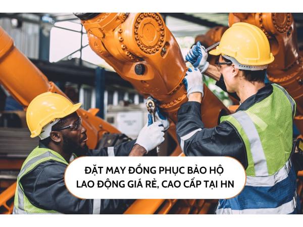 Đặt may đồng phục bảo hộ lao động giá rẻ, cao cấp tại HN