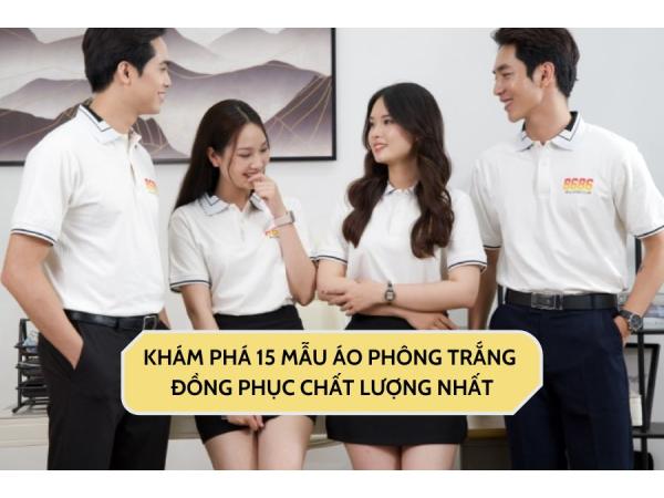 Khám phá 15 mẫu áo phông trắng đồng phục chất lượng nhất