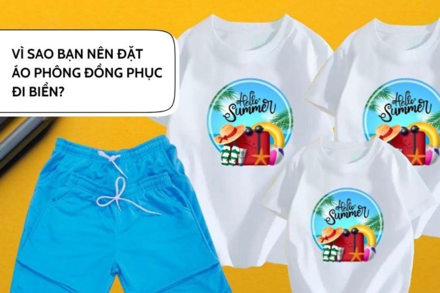 Vì sao bạn nên đặt áo phông đồng phục đi biển?