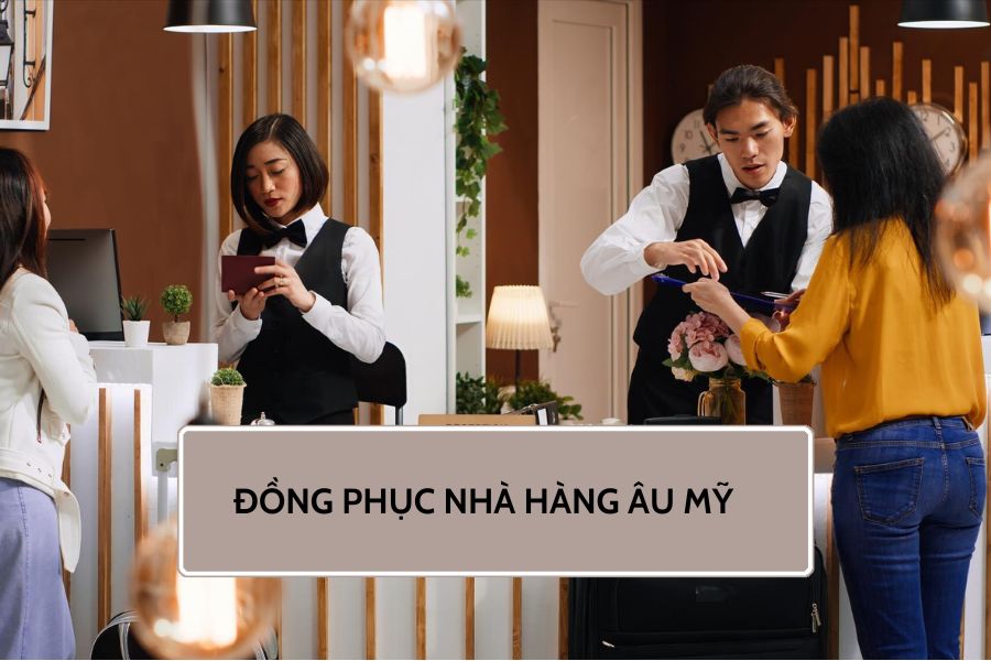Đồng phục nhà hàng Âu Mỹ