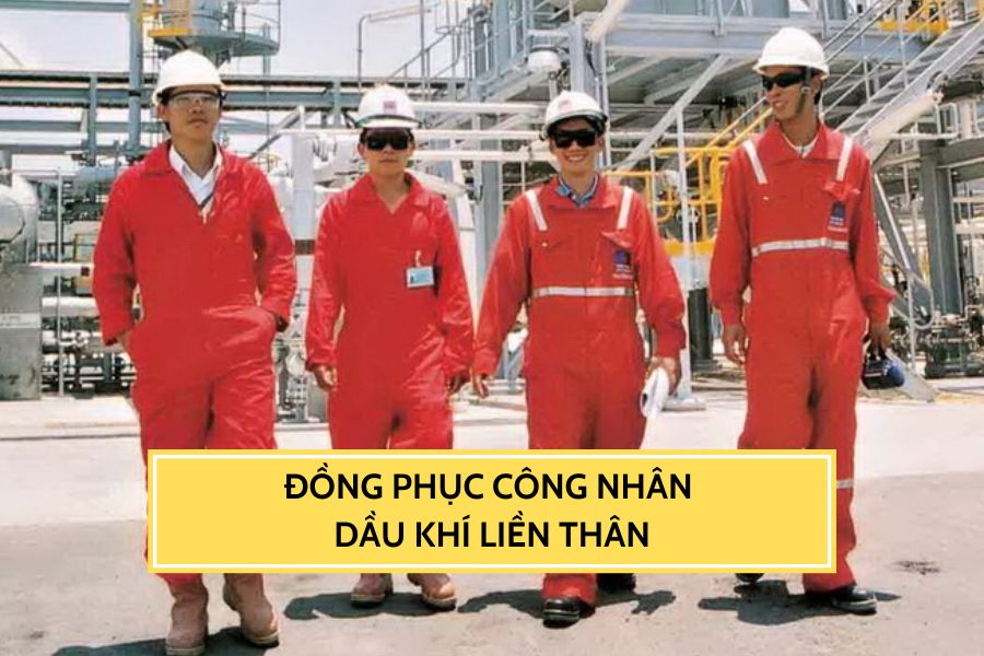 Đồng phục công nhân dầu khí liền thân