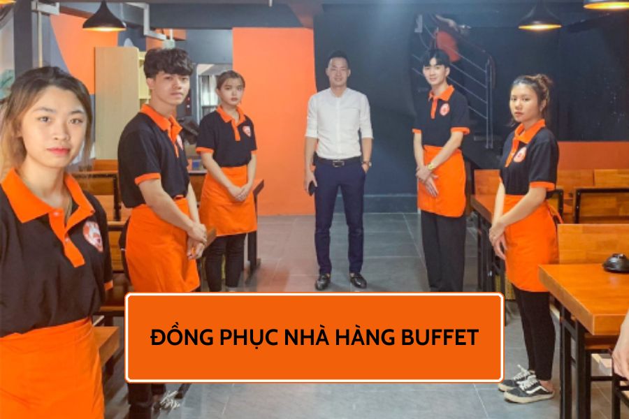 Đồng phục nhà hàng buffet
