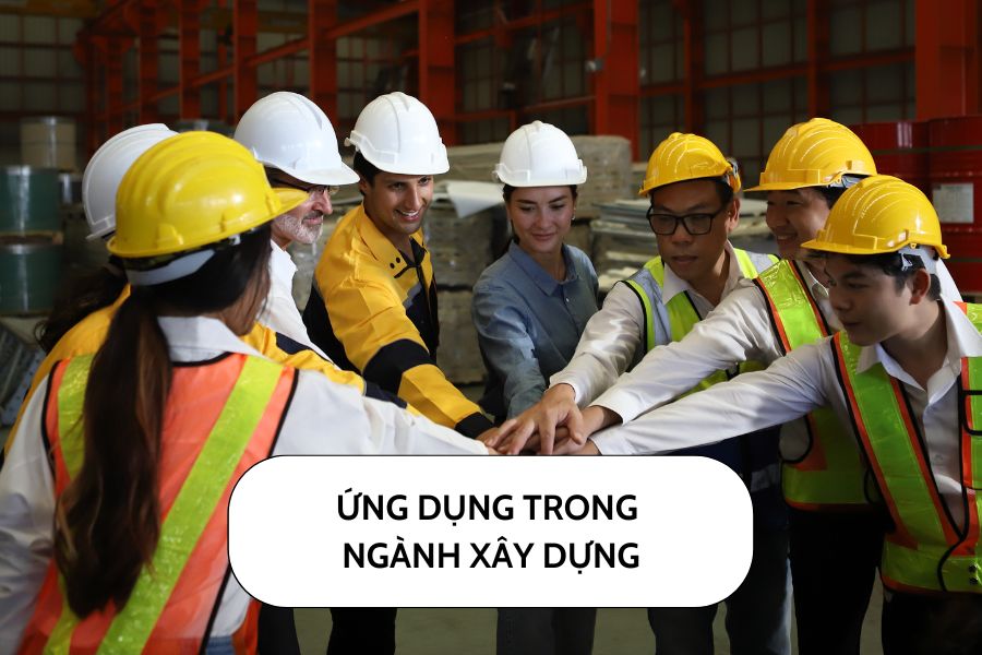 Ứng dụng trong ngành xây dựng